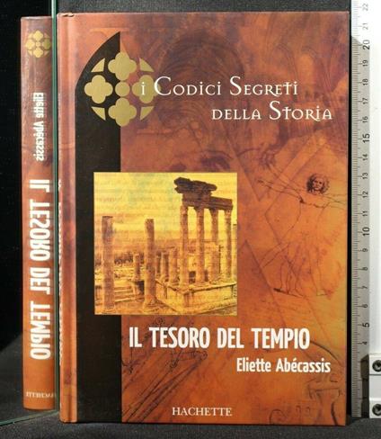 I Codici Segreti Della Storia Il Tesoro Del Tempio - Eliette Abécassis - copertina