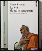 Le vie de Saint Augustin