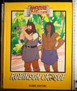 Avventure senza tempo. Robinson Crusoe