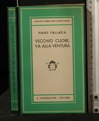 Vecchio Cuore, Va Alla Ventura - Hans Fallada - copertina