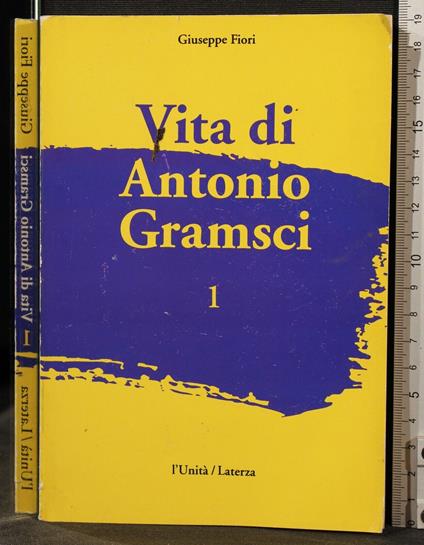 Vita di Antonio Gramsci. Vol 1 - Giuseppe Fiori - copertina