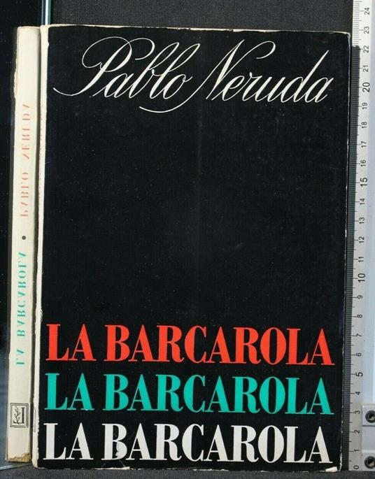La Barcarola - Pablo Neruda - copertina