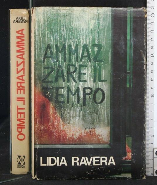 Ammazzare Il Tempo - Lidia Ravera - copertina