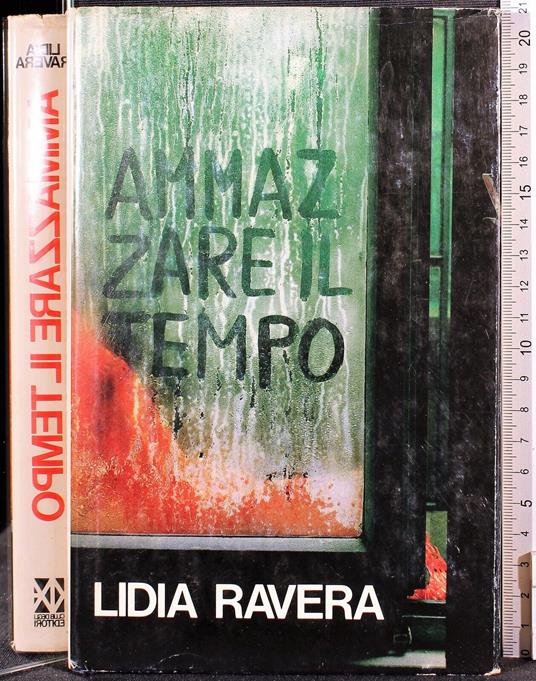 Ammazzare il tempo - Lidia Ravera - copertina
