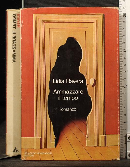 Ammazzare il tempo - Lidia Ravera - copertina