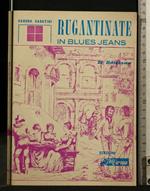 Rugantinate in Blues Jeans