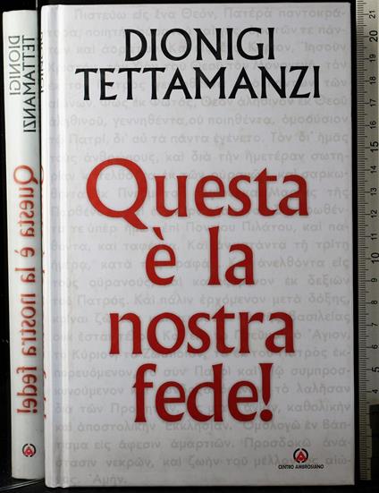 Questa è la nostra fede! - Dionigi Tettamanzi - copertina