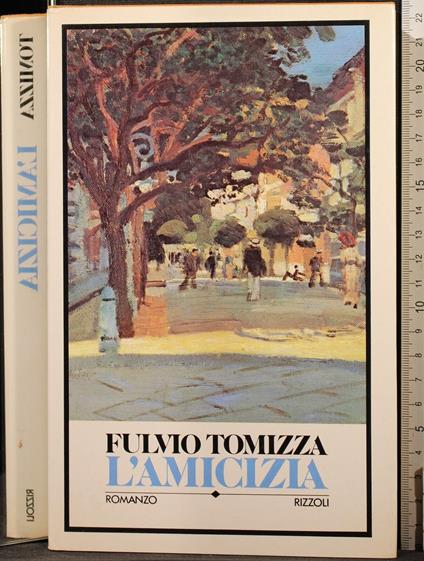 L' amicizia - Fulvio Tomizza - copertina