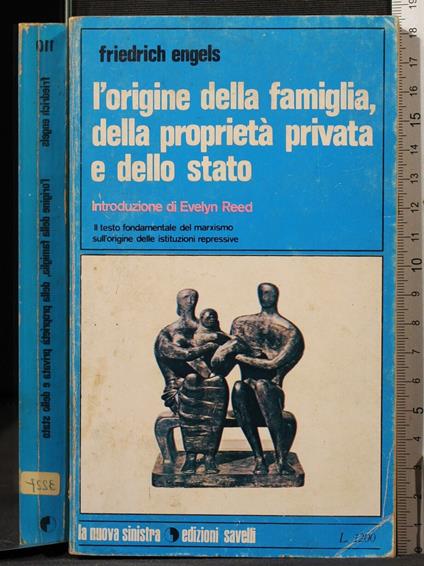 L' origine della famiglia, della proprietà privata e dello s. - Friedrich Engels - copertina