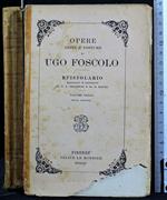 Opere edite e postume di Ugo Foscolo. Epistolario Vol 3