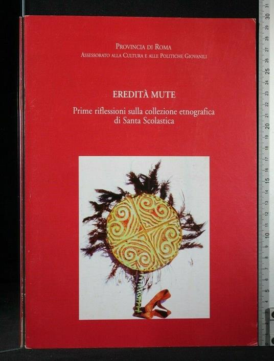 Eredità Mute Prime Riflessioni Sulla Collezione Etnografica Di - Giuseppe Parisi - copertina