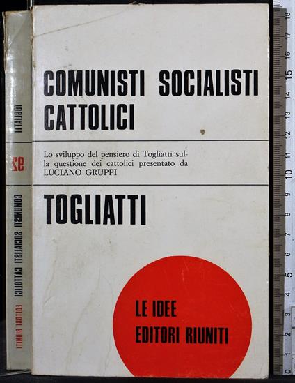 Comunisti socialisti cattolici - Palmiro Togliatti - copertina
