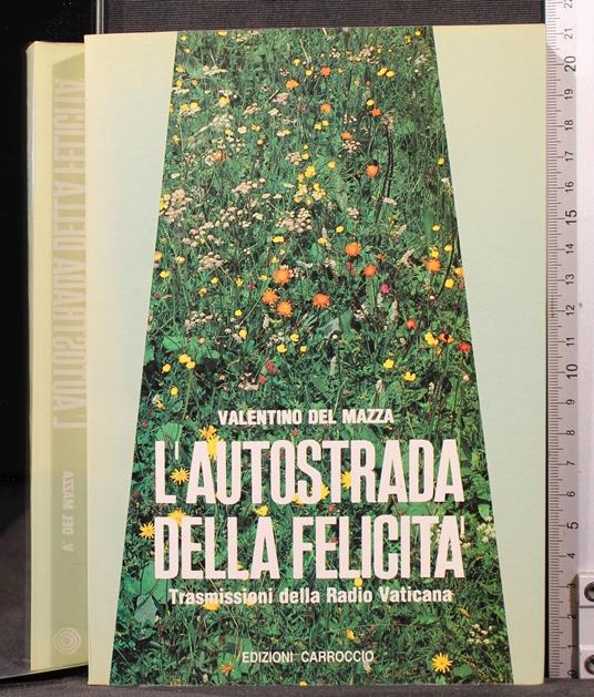 L' autostrada della felicità - Valentino Del Mazza - copertina