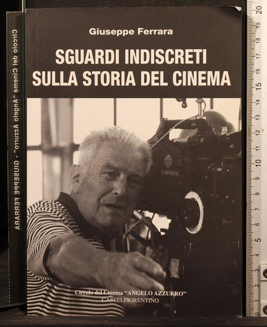 Sguardi indiscretti sulla storia del cinema - Giuseppe Ferrara - copertina