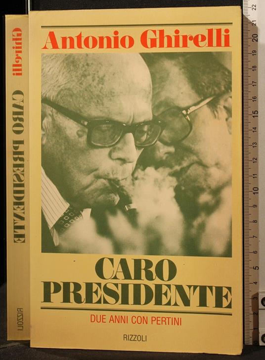 Caro Presidente. Due Anni con Pertini - Antonio Ghirelli - copertina