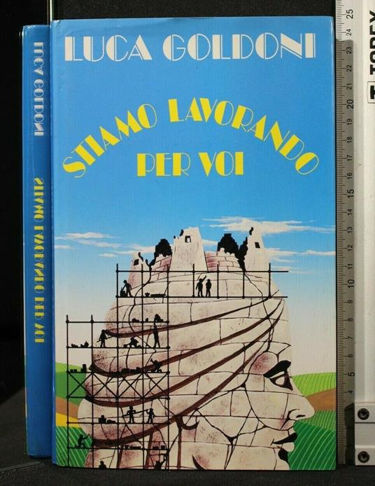 Stiamo Lavorando per Voi - Luca Goldoni - copertina