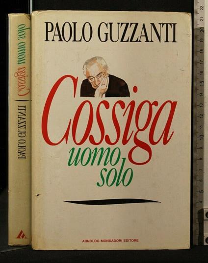 Cossiga Uomo Solo - Paolo Guzzanti - copertina