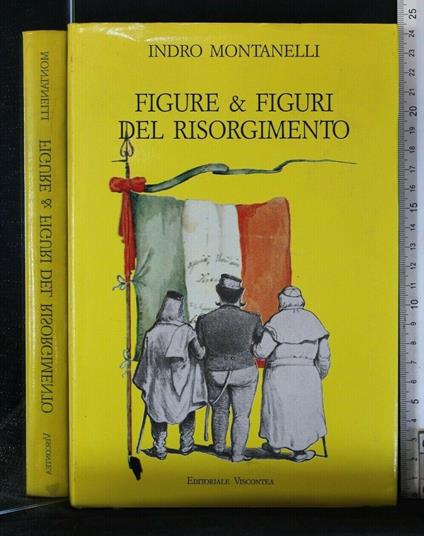 Figure e Figuri Del Risorgimento - Indro Montanelli - copertina
