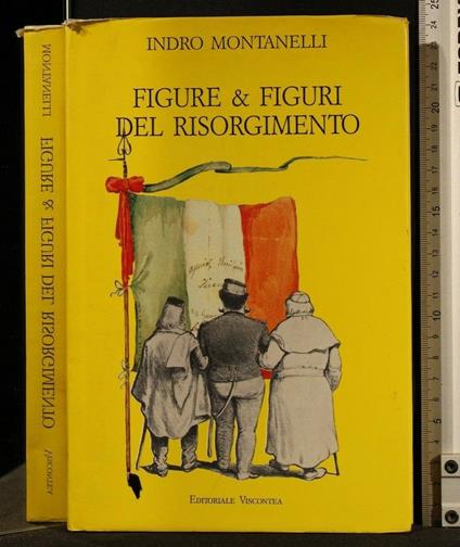 Figure e Figuri Del Risorgimento - Indro Montanelli - copertina