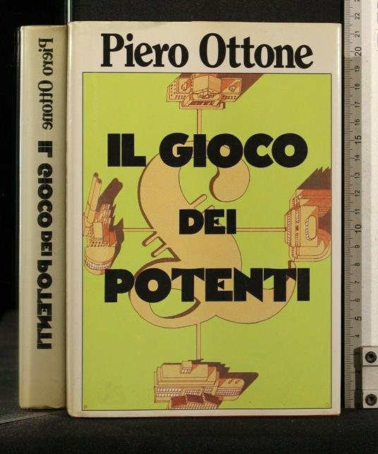 Il Gioco Dei Potenti - Piero Ottone - copertina