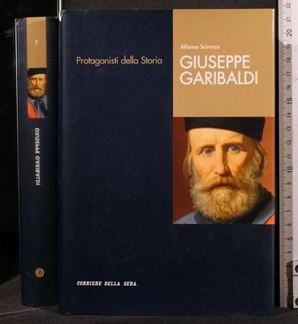 Protagonisti Della Storia Garibaldi - Alfonso Scirocco - copertina