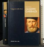 Protagonisti Della Storia Giuseppe Garibaldi