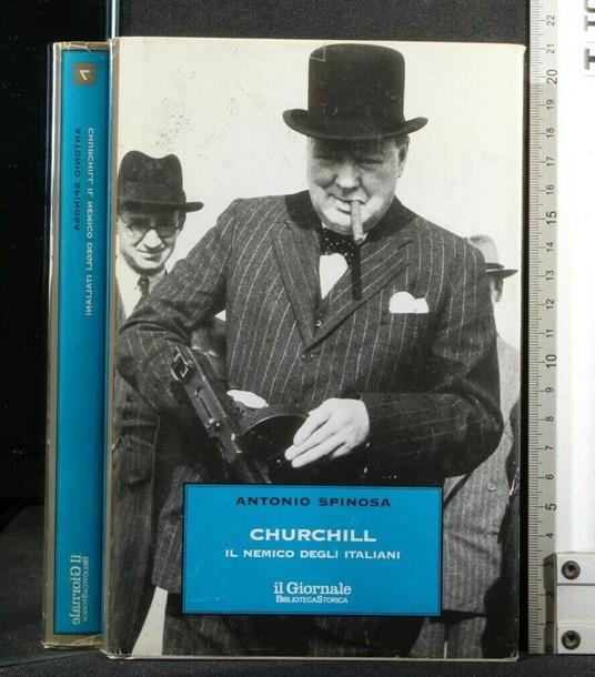 Churchill Il Nemico Degli Italiani - Antonio Spinosa - copertina