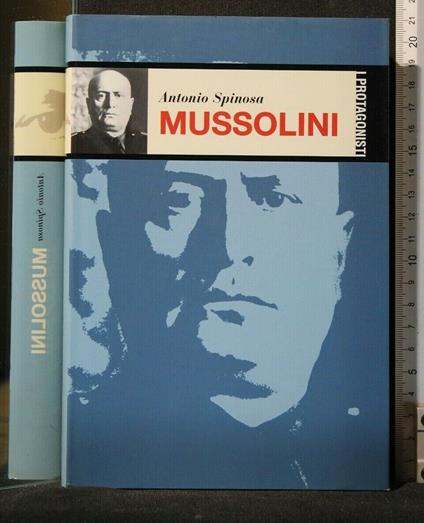 I Protagonisti Mussolini - Antonio Spinosa - copertina