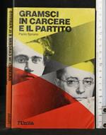 Gramsci in Carcere e Il Partito