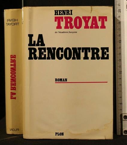 La Rencontre - Henri Troyat - copertina