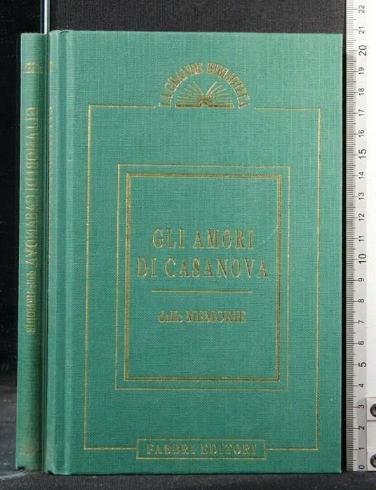 La Grande Biblioteca Gli Amori di Casanova Dalle Memorie - Giacomo Casanova - copertina