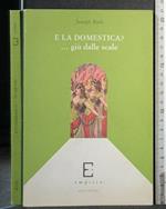 E La Domestica? ...Giù Dalle Scale