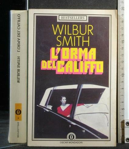 L' Orma Del Califfo - Wilbur Smith - copertina
