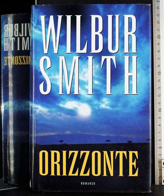 Orizzonti - Wilbur Smith - copertina