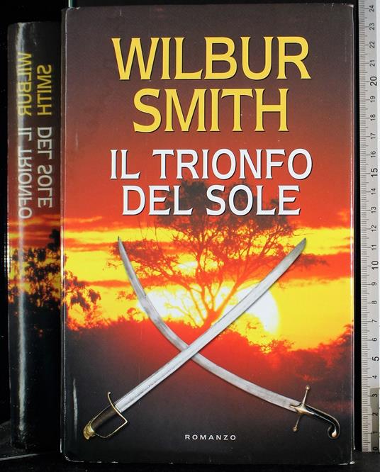 Il trionfo de sole - Wilbur Smith - copertina