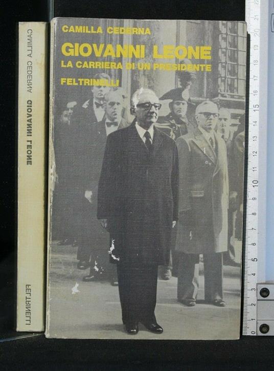 Giovanni Leoni La Carriera di Un Presidente - Camilla Cederna - copertina