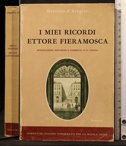I miei ricordi Ettore Fieramosca - Massimo D'Azeglio - copertina