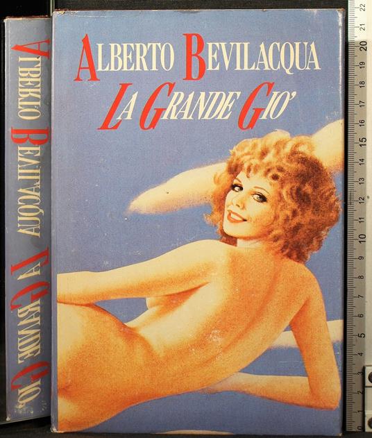La grande giò - Alberto Bevilacqua - copertina