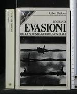 Le Grandi Evasioni Della Seconda Guerra Mondiale