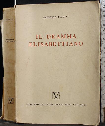 Il drammma Elisabettiano - Gabriele Baldini - copertina