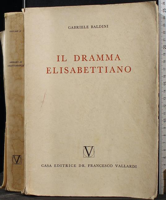 Il drammma Elisabettiano - Gabriele Baldini - copertina