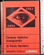 Cinema fabbrica avanguardia
