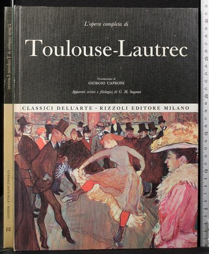 L' opera completa di Toulouse Lautrec - Giorgio Caproni - copertina