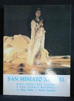 San Miniato Xxxi - Xl. Dieci Feste Del Teatro e Una Tavola