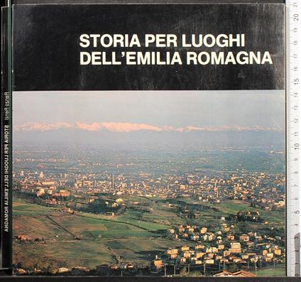 Storia per luoghi dell'Emilia Romagna - Renzo Renzi - copertina