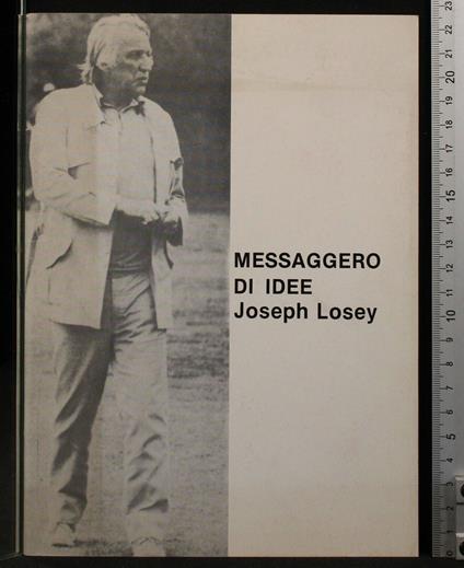Messaggero di Idee. Joseph Losey - Paolo Vecchi - copertina