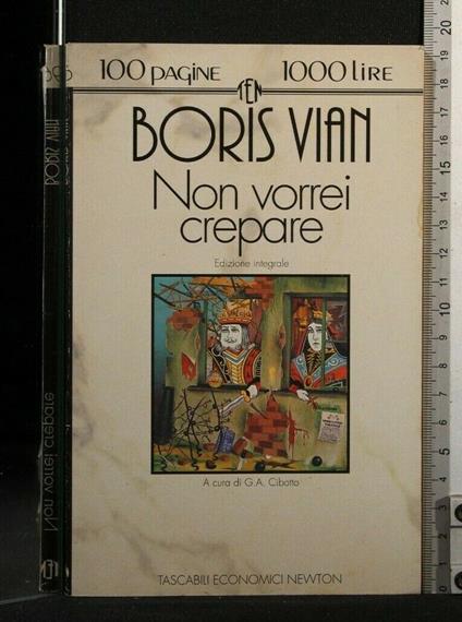 Centopagine Non Vorrei Crepare - Boris Vian - copertina