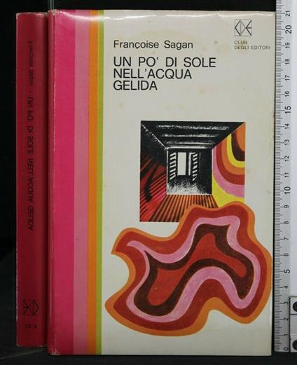 Un Pò di Sole Nell'Acqua Gelida - Françoise Sagan - copertina