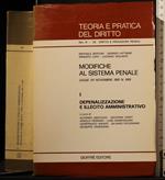 Modifiche al sistema penale. Vol 1. Depenalizzazione e ill.