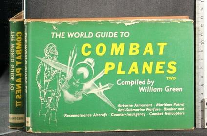 The World Guide To Combat Plaes One, Two - William H. Green - copertina
